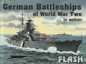 GERMAN BATTLESHIPS OF WORLD WAR TWO IN ACTION