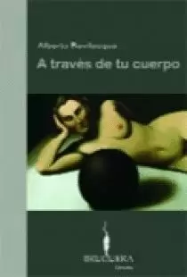 A TRAVES DE TU CUERPO