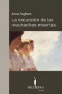 EXCURSION DE LAS MUCHACHAS MUERTAS LA