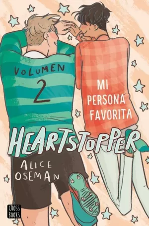 HEARTSTOPPER 02 : MI PERSONA FAVORITA