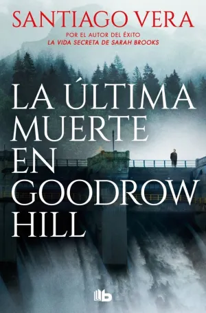 LA ÚLTIMA MUERTE EN GOODROW HILL (TRILOGÍA AMERICANA 2)