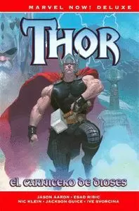 REEDICIÓN MARVEL NOW! DELUXE THOR DE JASON AARON 1. EL CARNICERO DE DIOSES