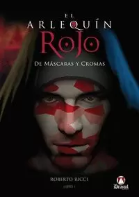 ARLEQUÍN ROJO : DE MÁSCARAS Y CROMAS