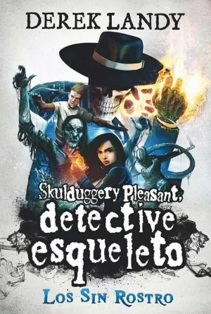 DETECTIVE ESQUELETO 03 : LOS SIN ROSTRO