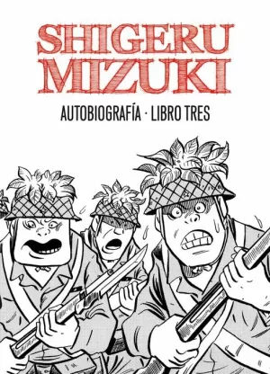 SHIGERU MIZUKI : AUTOBIOGRAFÍA 03