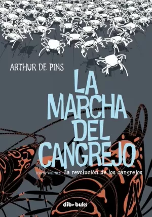 MARCHA DEL CANGREJO 03 : LA REVOLUCIÓN DE LOS CANGREJOS