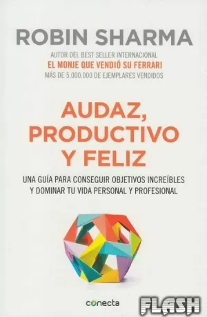 AUDAZ , PRODUCTIVO Y FELIZ