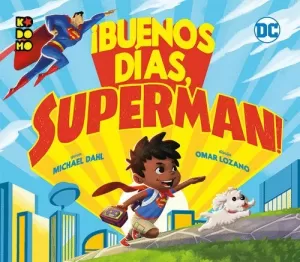 BUENOS DÍAS, SUPERMAN