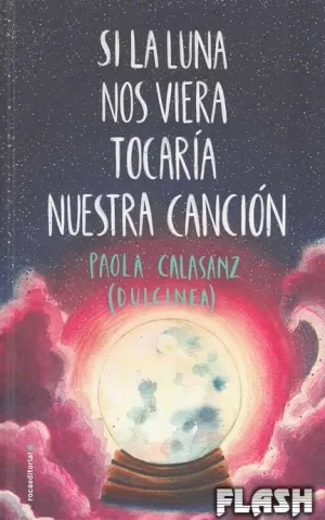 SI LA LUNA NOS VIERA TOCARÍA NUESTRA CANCIÓN