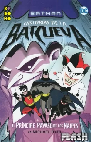 BATMAN : HISTORIAS DE LA BATCUEVA : EL PRÍNCIPE PAYASO DE LOS NAIPES