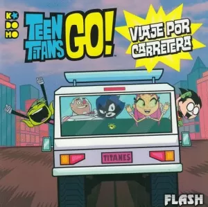 TEEN TITANS GO : VIAJE POR CARRETERA