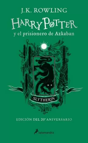 HARRY POTTER Y EL PRISIONERO DE AZKABAN (EDICIÓN SLYTHERIN DEL 20º ANIVERSARIO) (HARRY POTTER 3)