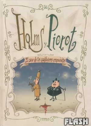 HOLMS Y PIOROT : EL CASO DE LOS CADAVERES EXQUISITOS