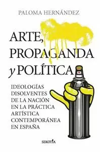 ARTE, PROPAGANDA Y POLÍTICA