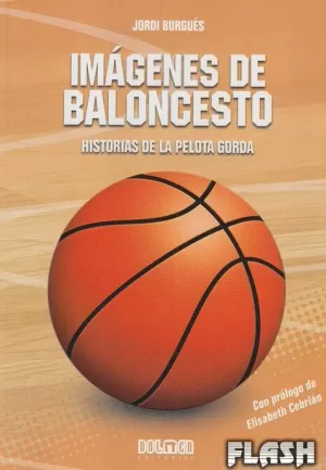 IMÁGENES DE BALONCESTO : HISTORIAS DE LA PELOTA GORDA