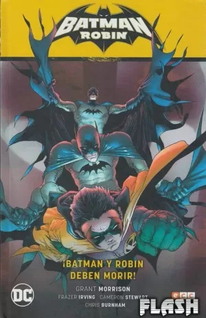 BATMAN Y ROBIN VOL 03 : ¡BATMAN Y ROBIN DEBEN MORIR! (BATMAN SAGA - BATMAN Y ROBIN PARTE 06)