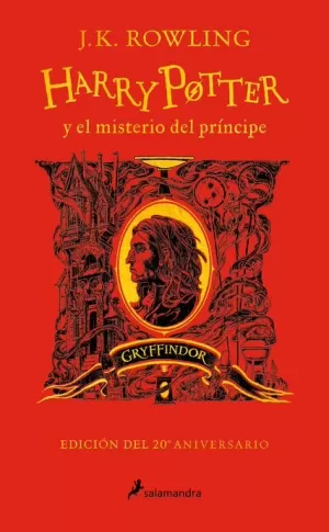 HARRY POTTER Y EL MISTERIO DEL PRÍNCIPE (EDICIÓN GRYFFINDOR DEL 20º ANIVERSARIO) (HARRY POTTER 6)