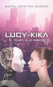 LUCY-KIKA EL TRIUNFO DE LA AMBICIÓN