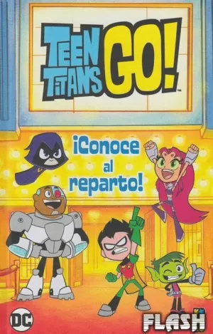 TEEN TITANS GO! : CONOCE AL REPARTO