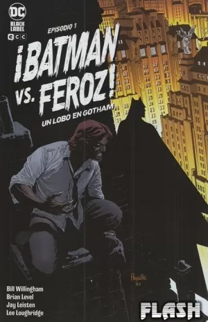 BATMAN VS LOBO FEROZ : UN HOMBRE LOBO EN GOTHAM NÚM 01 DE 06