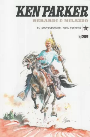 KEN PARKER NÚM 45 : EN LOS TIEMPOS DEL PONY EXPRESS