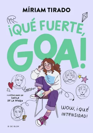 ME LLAMO GOA 02 - ¡QUÉ FUERTE, GOA!