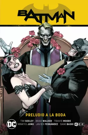 BATMAN VOL 09 : PRELUDIO A LA BODA (BATMAN SAGA  CAMINO AL ALTAR PARTE 3)