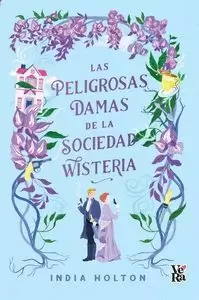 Las peligrosas damas de la sociedad Wisteria - Librería Lendas