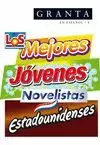 GRANTA  MEJORES JOVENES NOVELISTAS ESTADOUNIDENSES LOS