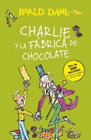 CHARLIE Y LA FÁBRICA DE CHOCOLATE (COLECCIÓN ALFAGUARA CLÁSICOS)