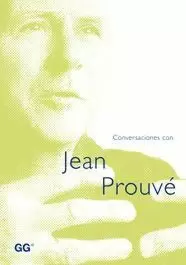 CONVERSACIONES CON JEAN PROUVE