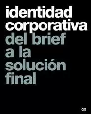 IDENTIDAD CORPORATIVA DEL BRIEF A LA SOLUCION FINAL