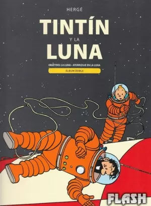 TINTIN Y LA LUNA : OBJETIVO LA LUNA - ATERRIZAJE EN LA LUNA (ÁLBUM DOBLE)