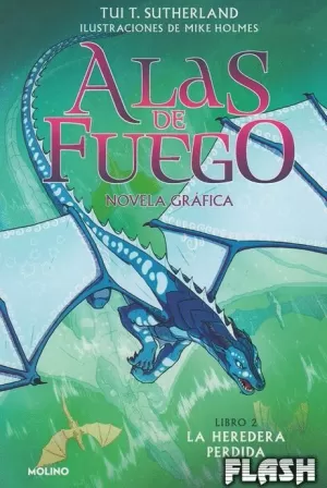 ALAS DE FUEGO 02 : LA HEREDERA PERDIDA (NOVELA GRÁFICA)