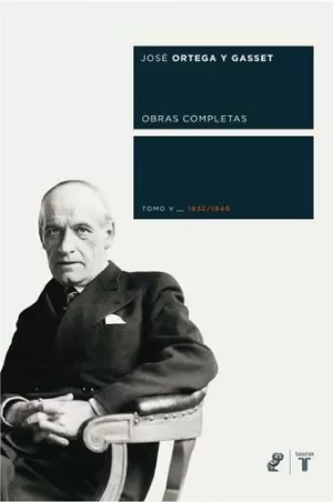 ORTEGA Y GASSET VOLUMEN 5 OBRAS COMPLETAS