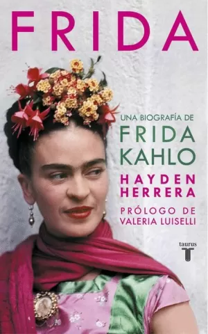 FRIDA : UNA BIOGRAF?A DE FRIDA KAHLO