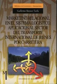 MARKETING RELACIONAL LOGISTICO APLICACION AL SECTOR DEL TRANSPORT