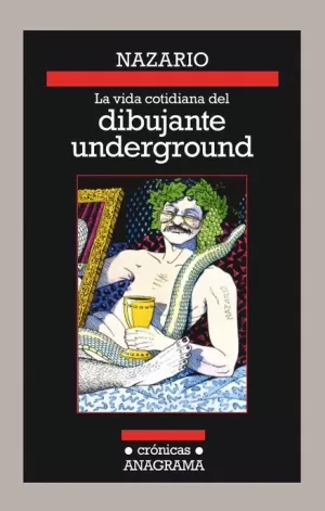 VIDA COTIDIANA DEL DIBUJANTE UNDERGROUND LA