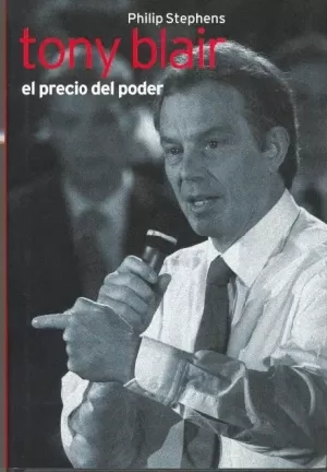 TONY BLAIR EL PRECIO DEL PODER