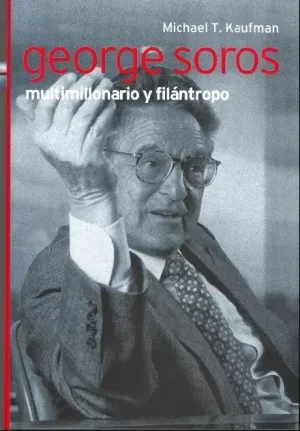 GEORGES SOROS MULTIMILLONARIO Y FILANTROPO