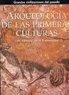 ARQUEOLOGIA DE LAS PRIMERAS CULTURAS