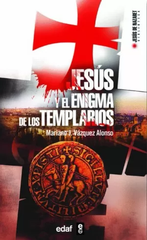 JESUS Y EL ENIGMA DE LOS TEMPLARIOS