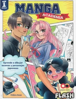 ACADEMIA MANGA. APRENDE A DIBUJAR ESCENAS Y PERSONAJES JAPONESES