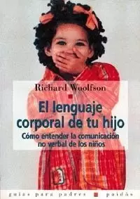 LENGUAJE CORPORAL DE TU HIJO-GUIA PADRES