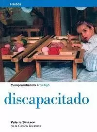 COMPRENDIENDO A SU HIJO DISCAPACITADO