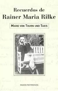 RECUERDOS DE RAINER MARIA RILKE