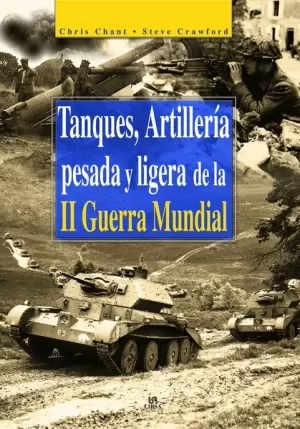 TANQUES ARTILLERIA PESADA Y LIGERA II GUERRA MUNDIAL