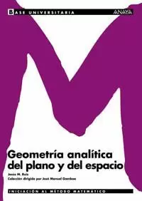 GEOMETRIA ANALITICA DEL PLANO Y DEL ESPACIO