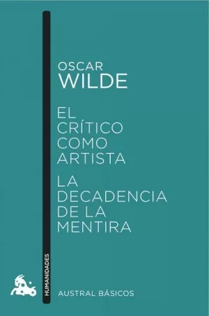 CRÍTICO COMO ARTISTA / LA DECADENCIA DE LA MENTIRA