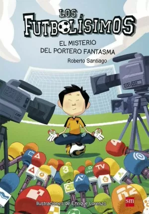 FUTBOLÍSIMOS 03 : EL MISTERIO DEL PORTERO FANTASMA